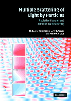 Hardcover Multiple Scattering of Light by Particles: Radiative Transfer and Coherent Backscattering Book