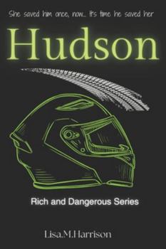 Hudson: Rich and Dangerous Series