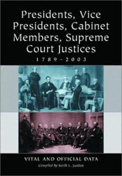 Hardcover Presidents, Vice Presidents, Cabinet Members, Supreme Court Justices, 1789-2003: Vital and Official Data Book