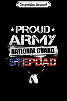 Paperback Composition Notebook: Mens Proud Army National Guard Stepdad Gift U.S. Military Journal/Notebook Blank Lined Ruled 6x9 100 Pages Book