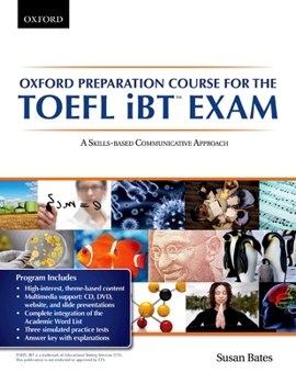 Paperback Oxford Preparation Course for the TOEFL iBT Exam: A Skills-Based Communicative Approach Book