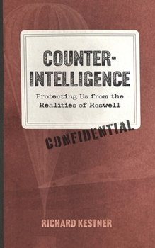 Paperback Counterintelligence: Protecting Us from the Realities of Roswell Book