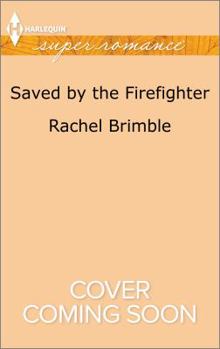 Saved by the Firefighter - Book #6 of the Templeton Cove
