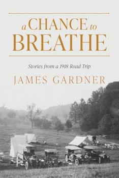Paperback A Chance to Breathe: Stories from a 1918 Road Trip Book