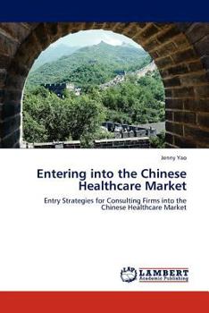 Paperback Entering into the Chinese Healthcare Market Book
