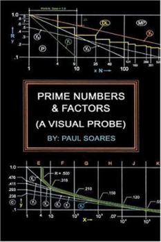 Hardcover Prime Numbers and Factors: A Visual Probe Book