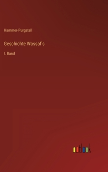 Hardcover Geschichte Wassaf's: I. Band [German] Book