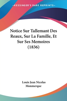 Paperback Notice Sur Tallemant Des Reaux, Sur La Famille, Et Sur Ses Memoires (1836) [French] Book