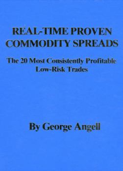 Hardcover Real Time Proven Commodity Spreads: The 20 Most Consistently Profitable Low-Risk Trades Book