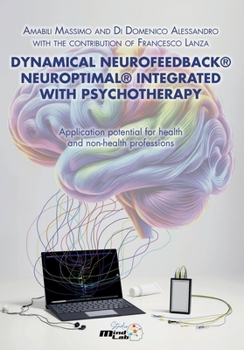 Paperback Dynamical Neurofeedback(R) Neuroptimal(R) INTEGRATED WITH PSYCHOTHERAPY Book