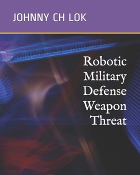 Paperback Robotic Military Defense Weapon Threat Book