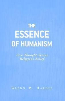 Paperback The Essence of Humanism Book