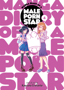 Manga Diary of a Male Porn Star Vol. 4 - Book #4 of the Manga Diary of a Male Porn Star