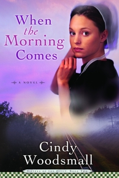 Paperback When the Morning Comes: Book 2 in the Sisters of the Quilt Amish Series Book