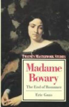Paperback Madame Bovary: The End of Romance Book