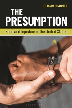 Paperback The Presumption: Race and Injustice in the United States Book
