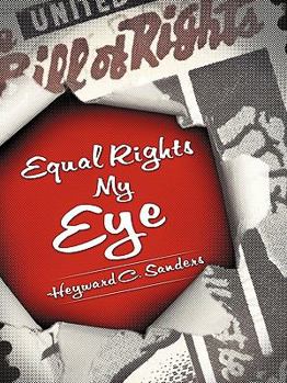 Paperback Equal Rights My Eye Book