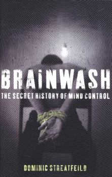 Hardcover Brainwash: The Secret History of Mind Control Book