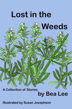 Paperback Lost in the Weeds: A Collection of Stories Book