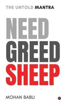 Hardcover Need Greed Sheep: The Untold Mantra Book