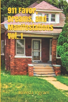 Paperback 911 Favor, Dreams, and Manifestation Vol. 1 Book