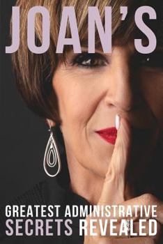 Paperback Joan's Greatest Administrative Secrets Revealed Book