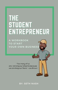 Paperback The Student Entrepreneur: A Workbook For Starting Your Own Business Book