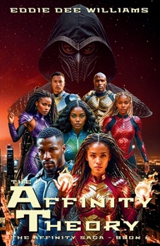The Affinity Theory: Adult Superhero Fantasy Novel