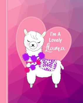 Paperback I'm A Lovely Llama: Diary Weekly Spreads January to December Book