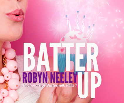 Batter Up - Book #1 of the Bachelors of Buttermilk Falls