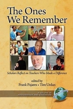 Paperback The Ones We Remember: Scholars Reflect on Teachers Who Made a Difference (PB) Book