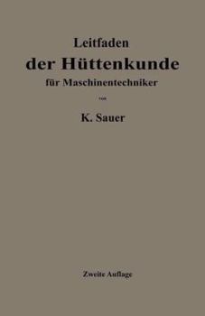 Paperback Leitfaden Der Hüttenkunde Für Maschinentechniker [German] Book