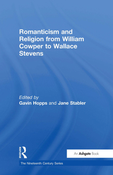 Hardcover Romanticism and Religion from William Cowper to Wallace Stevens Book