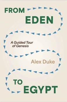 Paperback From Eden to Egypt: A Guided Tour of Genesis Book