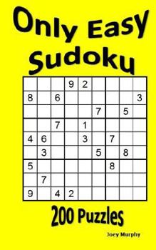 Paperback Only Easy Sudoku: 200 Puzzles Book
