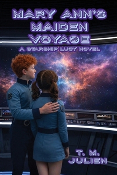 Mary Ann's Maiden Voyage (Starship Lucy)