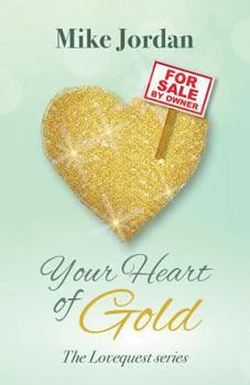 Paperback Your Heart of Gold: The Lovequest series Book