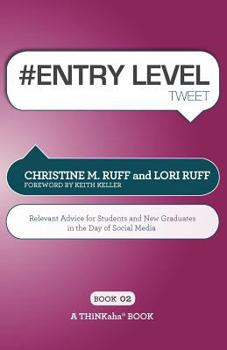 Paperback # ENTRY LEVEL tweet Book02: Relevant Advice for Students and New Graduates in the Day of Social Media Book