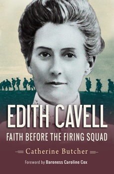 Paperback Edith Cavell: Faith Before the Firing Squad Book