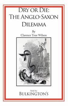 Paperback Dry or Die: The Anglo-Saxon Dilemma Book