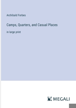 Camps, Quarters, and Casual Places: in large print