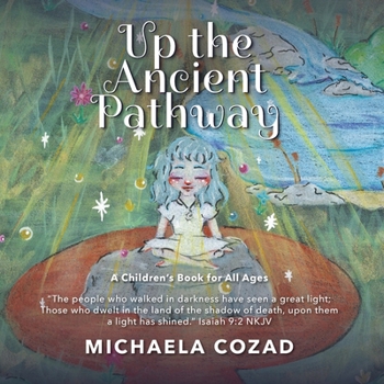 Paperback Up the Ancient Pathway: A children's book for all ages Book
