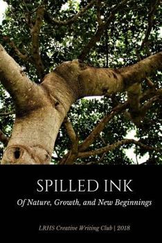 Paperback Of Nature, Growth and New Beginnings: Spilled Ink Book