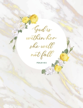 God Is Within Her She Will Not Fall: White Marble Cover Christian Guided Prayer Journal For Women, Daily Devotional with Guided Prompts for Gratitude, ... Bible Scriptures included. 8.5" x 11"