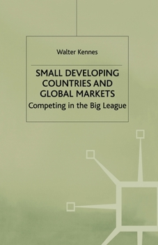 Paperback Small Developing Countries and Global Markets: Competing in the Big League Book