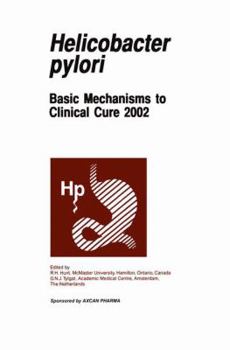 Paperback Helicobactor Pylori: Basic Mechanisms to Clinical Cure 2002 Book