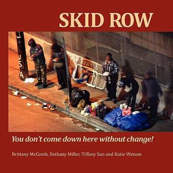 Paperback Skid Row: You Don't Come Down Here Without Change! Book