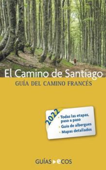 Paperback El Camino de Santiago. Guía del Camino francés [Spanish] Book