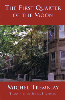 The First Quarter of the Moon - Book #5 of the Chroniques du Plateau Mont-Royal
