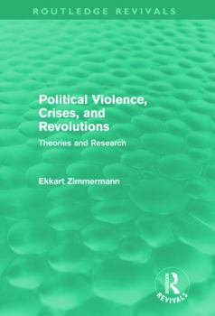 Hardcover Political Violence, Crises and Revolutions (Routledge Revivals): Theories and Research Book